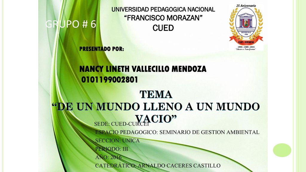 UNIVERSIDAD PEDAGOGICA NACIONAL DE UN MUNDO LLENO A UN MUNDO VACIO