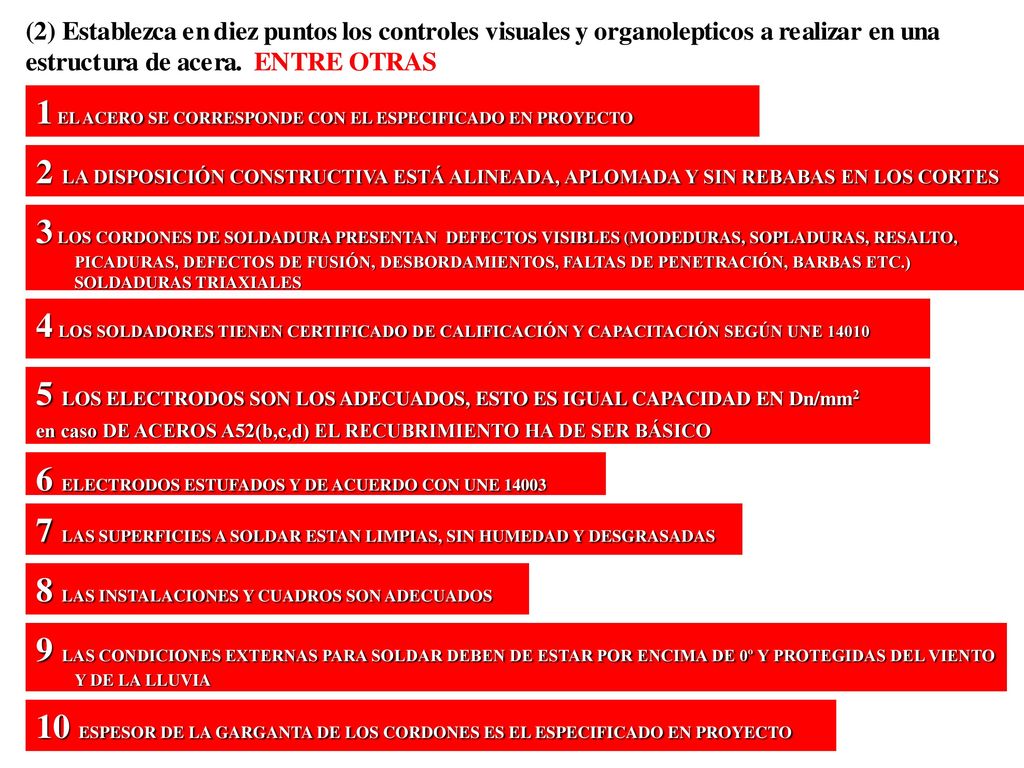 1 EL ACERO SE CORRESPONDE CON EL ESPECIFICADO EN PROYECTO