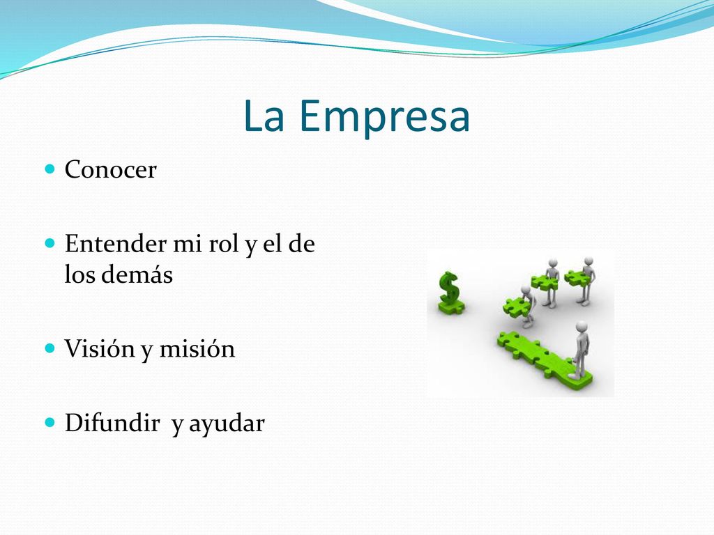 La Empresa Conocer Entender mi rol y el de los demás Visión y misión