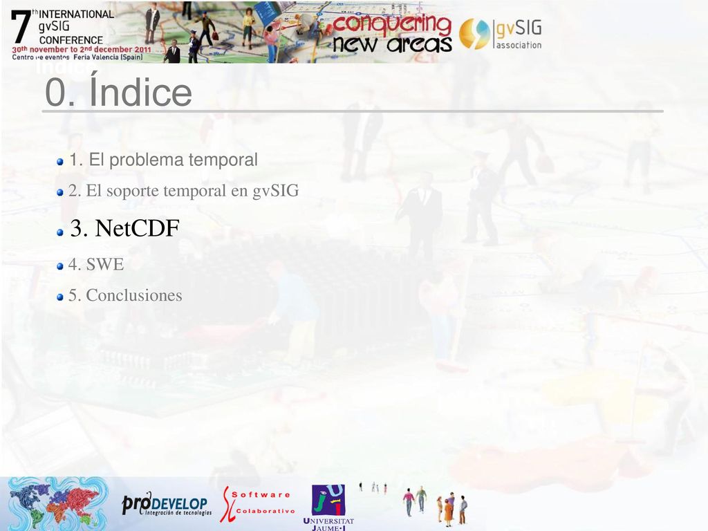0. Índice 3. NetCDF Índice 1. El problema temporal