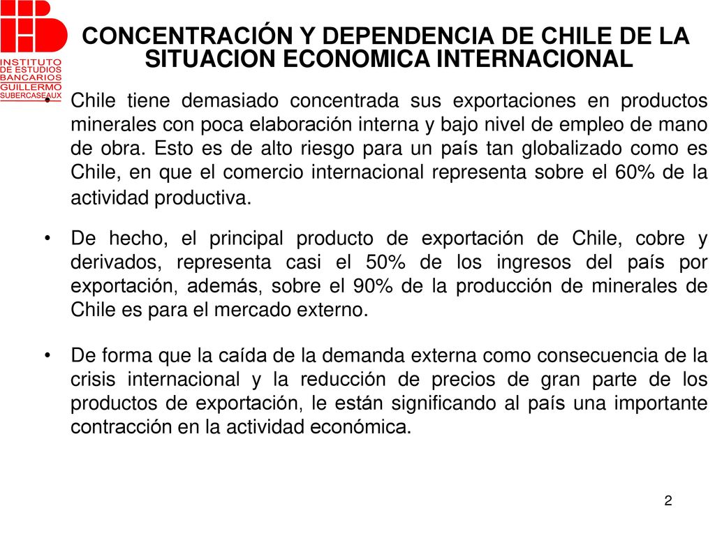 CONCENTRACIÓN Y DEPENDENCIA DE CHILE DE LA SITUACION ECONOMICA INTERNACIONAL