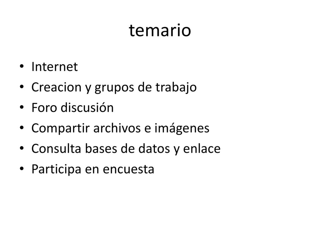 temario Internet Creacion y grupos de trabajo Foro discusión