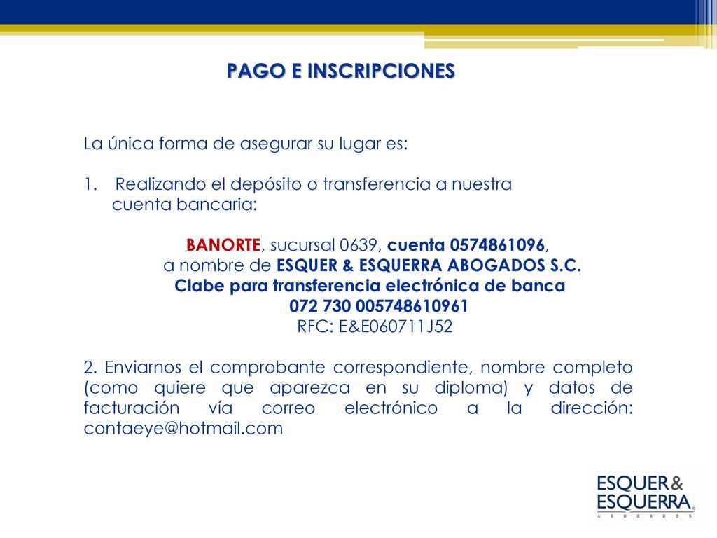 PAGO E INSCRIPCIONES La única forma de asegurar su lugar es: