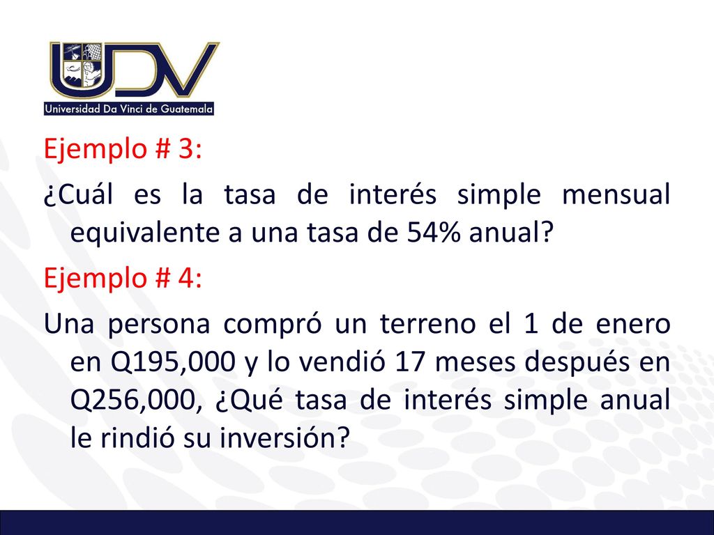 Ejemplo # 3: ¿Cuál es la tasa de interés simple mensual equivalente a una tasa de 54% anual.