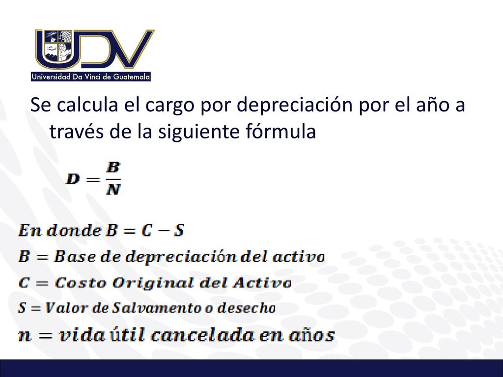 Se calcula el cargo por depreciación por el año a través de la siguiente fórmula
