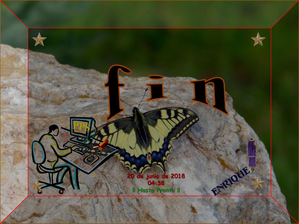 f i n PPS 20 de junio de :38 ¡¡ Hasta Pronto !!