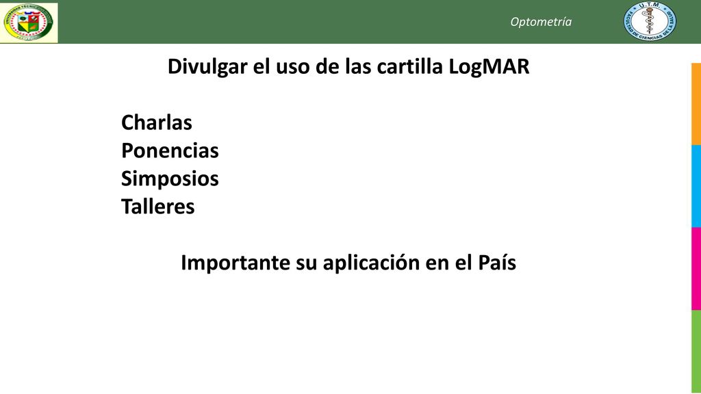 Divulgar el uso de las cartilla LogMAR Charlas Ponencias Simposios