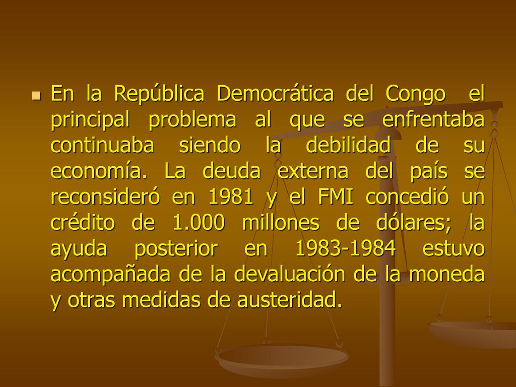 En la República Democrática del Congo el principal problema al que se enfrentaba continuaba siendo la debilidad de su economía.