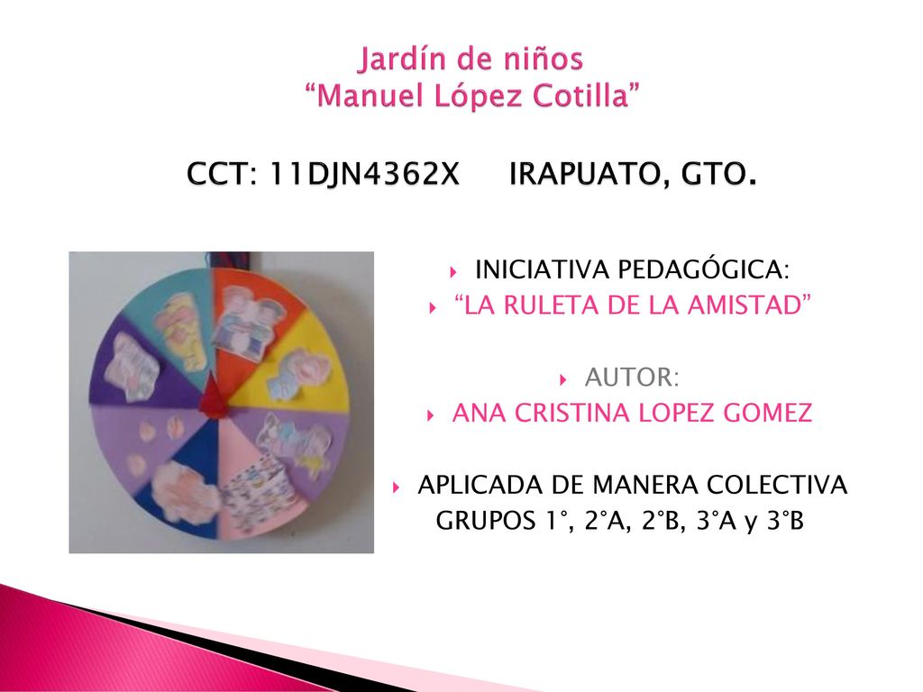 Jardín de niños Manuel López Cotilla CCT: 11DJN4362X IRAPUATO, GTO.