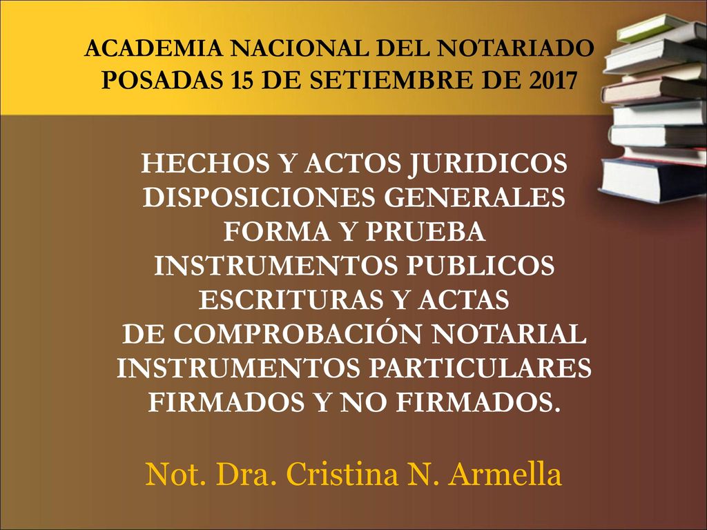 ACADEMIA NACIONAL DEL NOTARIADO POSADAS 15 DE SETIEMBRE DE 2017