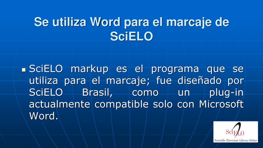 Se utiliza Word para el marcaje de SciELO