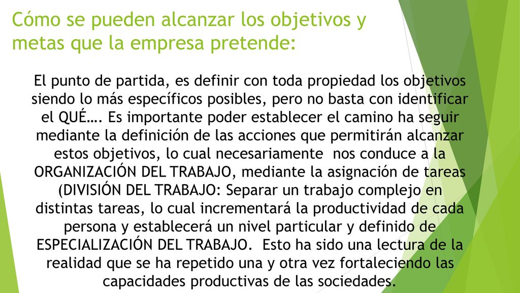 Cómo se pueden alcanzar los objetivos y metas que la empresa pretende: