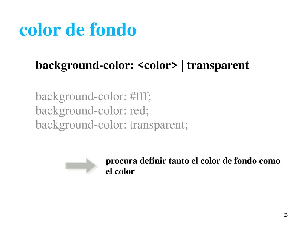 color de fondo background-color: <color> | transparent