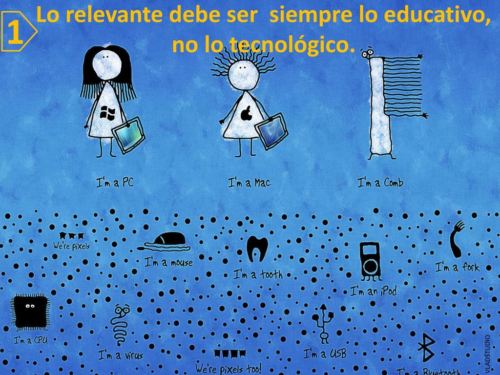 Lo relevante debe ser siempre lo educativo, no lo tecnológico.