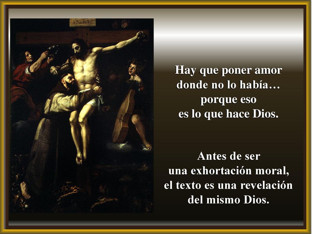 Hay que poner amor donde no lo había… porque eso
