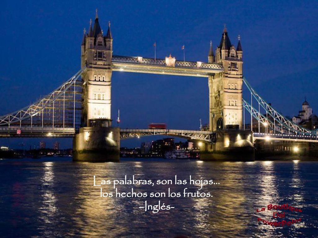 Las palabras, son las hojas... los hechos son los frutos. –Inglés-