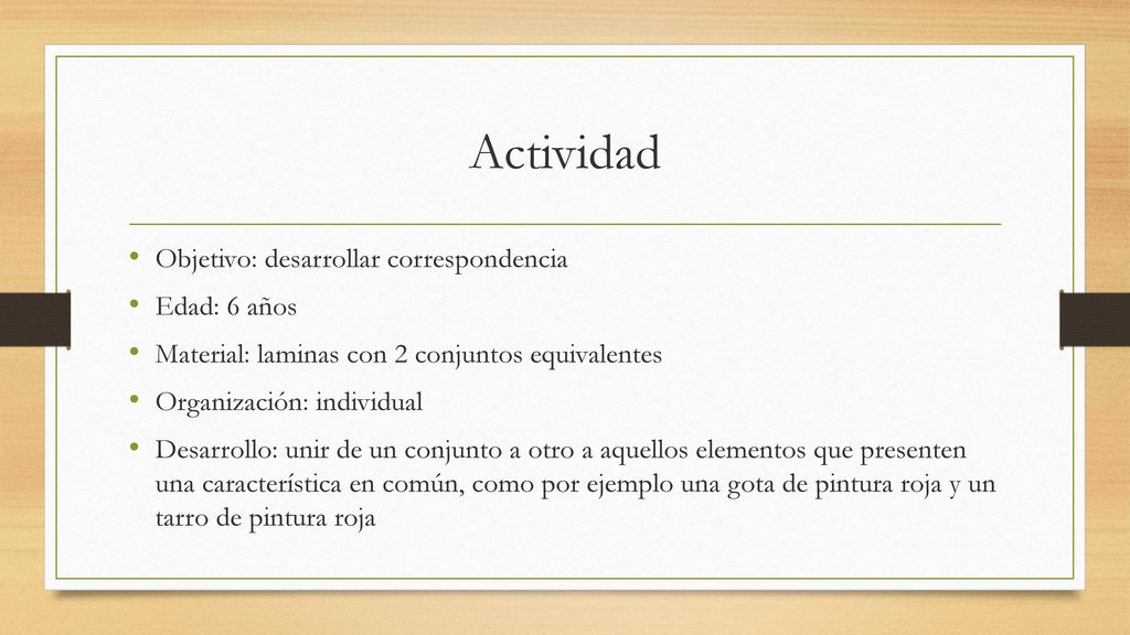 Actividad Objetivo: desarrollar correspondencia Edad: 6 años