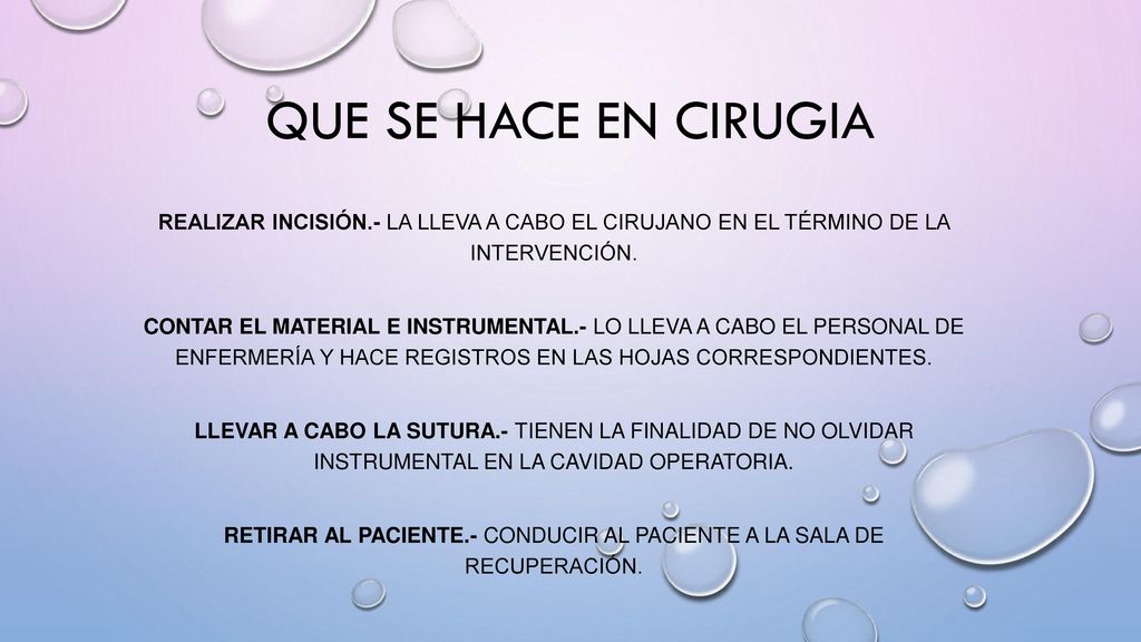 Retirar al paciente.- Conducir al paciente a la sala de recuperación.