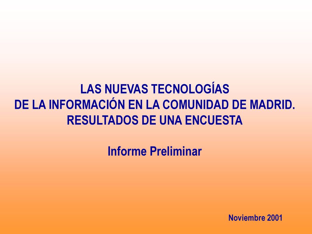 LAS NUEVAS TECNOLOGÍAS DE LA INFORMACIÓN EN LA COMUNIDAD DE MADRID