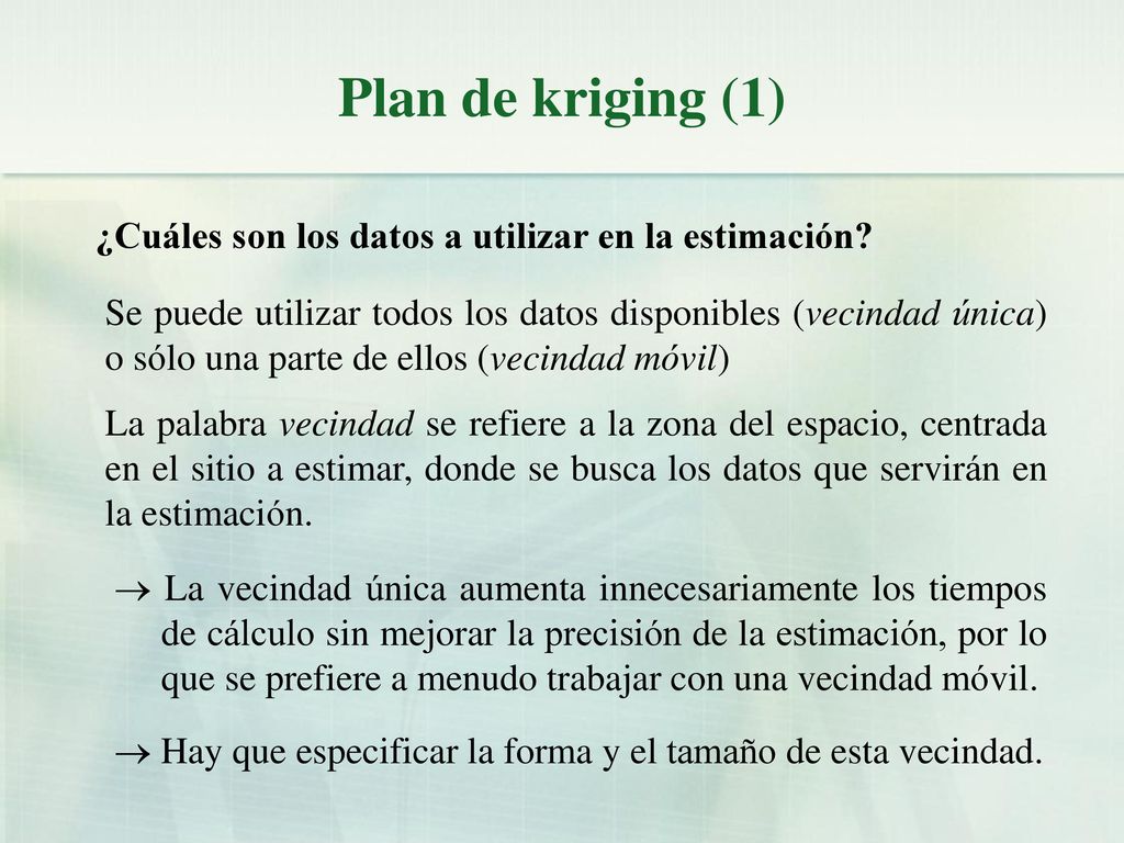 Plan de kriging (1) ¿Cuáles son los datos a utilizar en la estimación