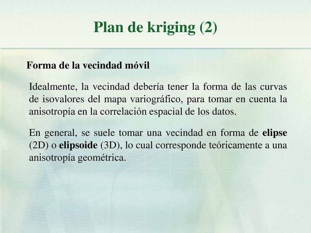 Plan de kriging (2) Forma de la vecindad móvil