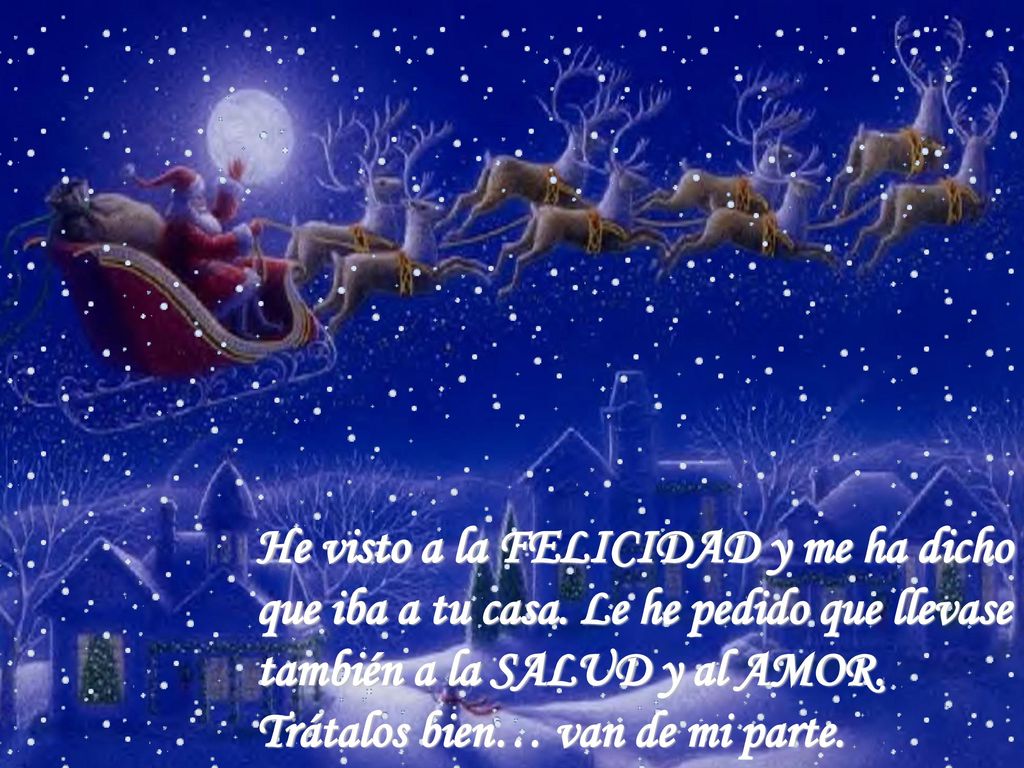 He visto a la FELICIDAD y me ha dicho que iba a tu casa