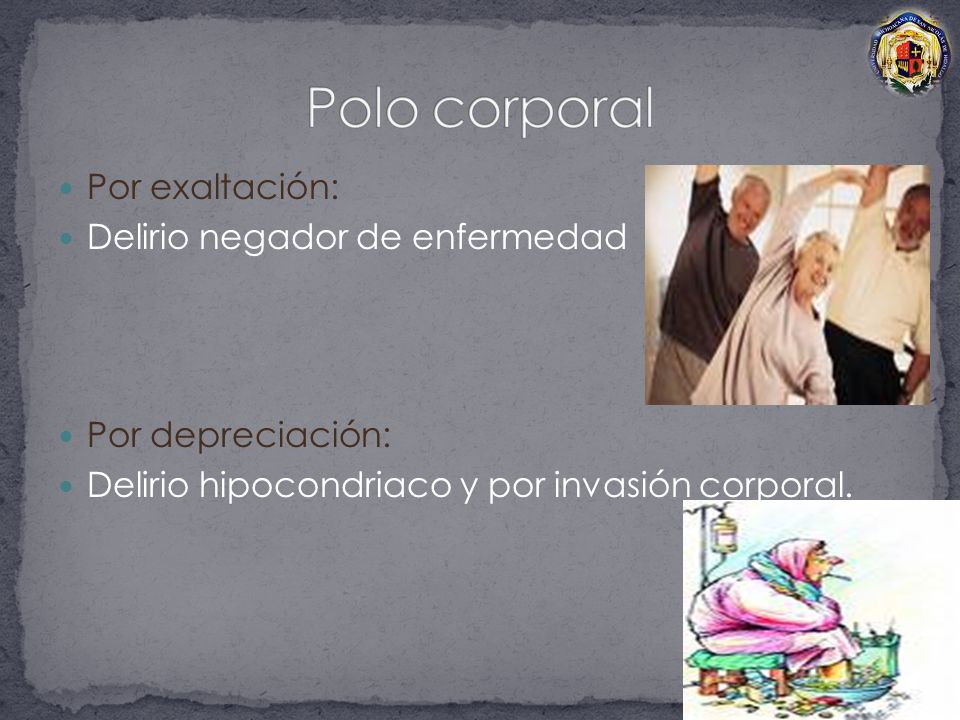 Polo corporal Por exaltación: Delirio negador de enfermedad