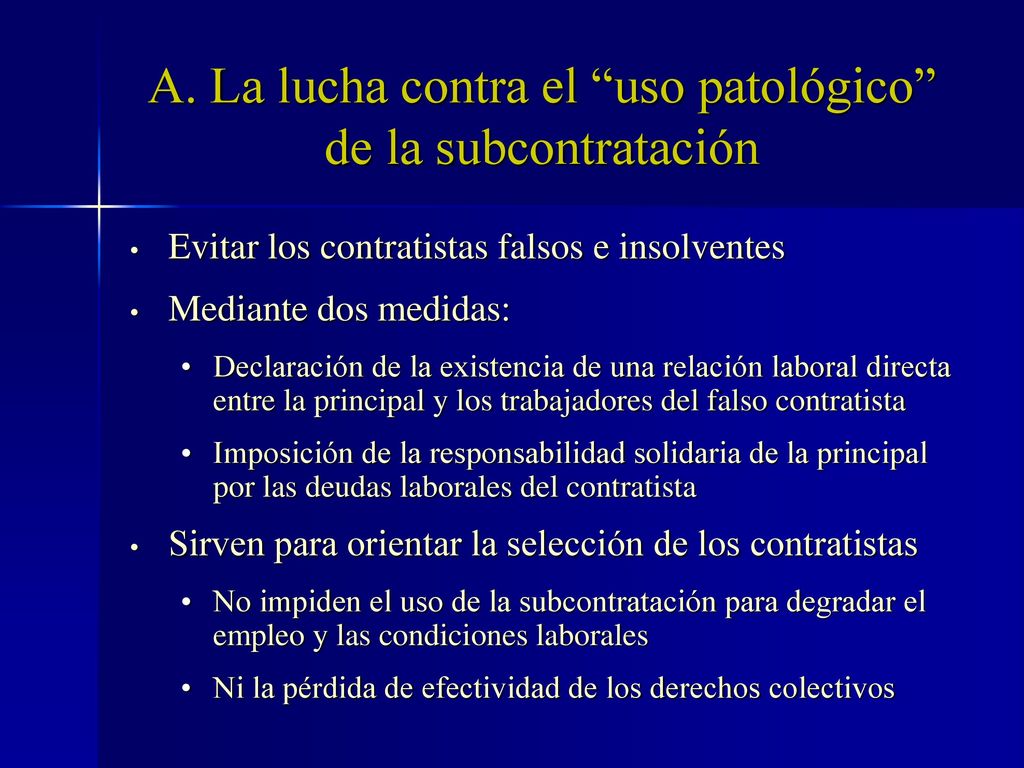 A. La lucha contra el uso patológico de la subcontratación