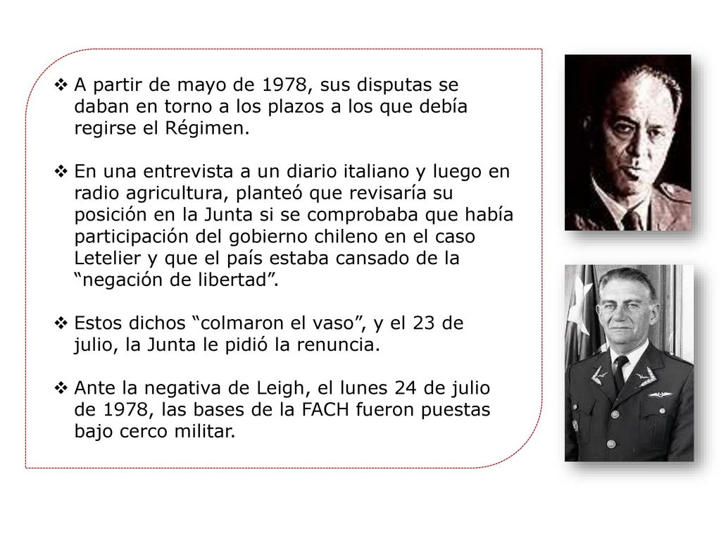 A partir de mayo de 1978, sus disputas se daban en torno a los plazos a los que debía regirse el Régimen.