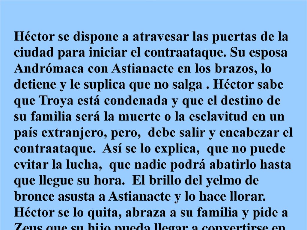 Héctor se dispone a atravesar las puertas de la ciudad para iniciar el contraataque.