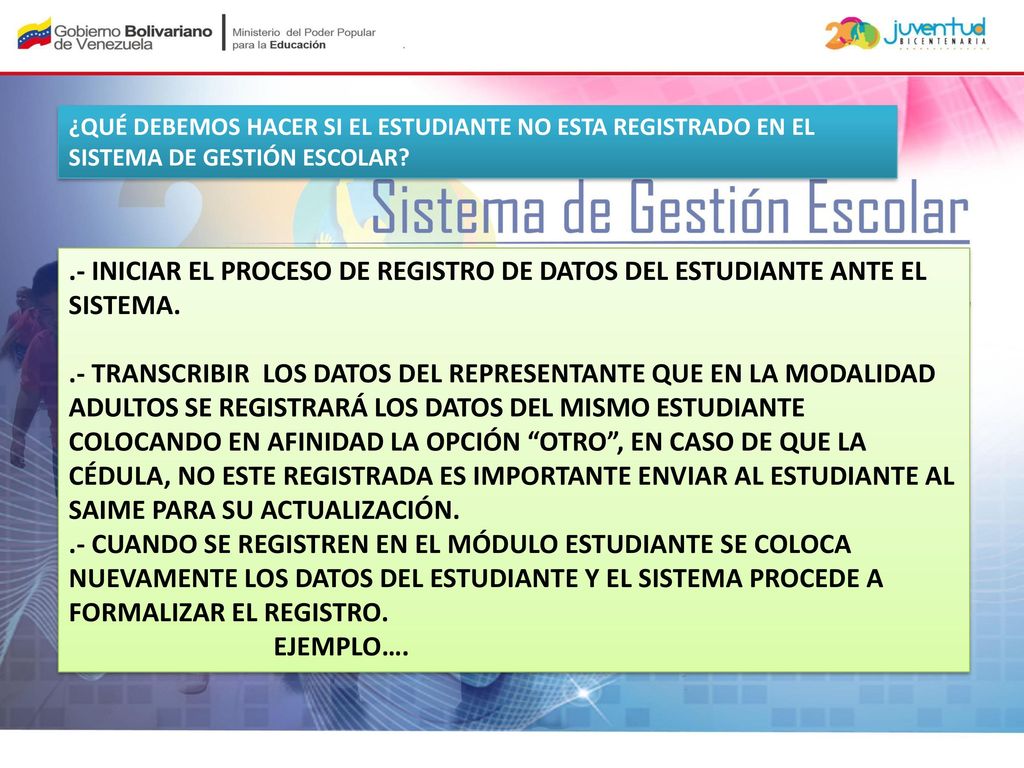 ¿QUÉ DEBEMOS HACER SI EL ESTUDIANTE NO ESTA REGISTRADO EN EL SISTEMA DE GESTIÓN ESCOLAR