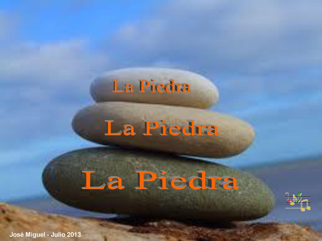 La Piedra La Piedra La Piedra José Miguel - Julio 2013