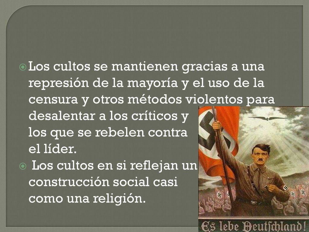 Los cultos se mantienen gracias a una represión de la mayoría y el uso de la censura y otros métodos violentos para desalentar a los críticos y los que se rebelen contra el líder.