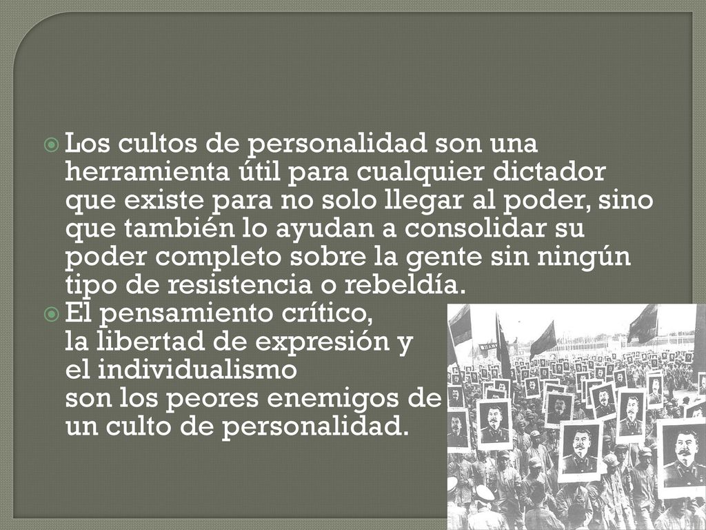Los cultos de personalidad son una herramienta útil para cualquier dictador que existe para no solo llegar al poder, sino que también lo ayudan a consolidar su poder completo sobre la gente sin ningún tipo de resistencia o rebeldía.