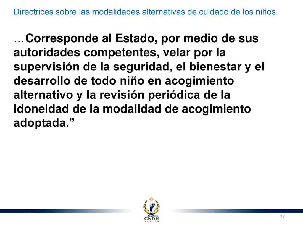 Directrices sobre las modalidades alternativas de cuidado de los niños.