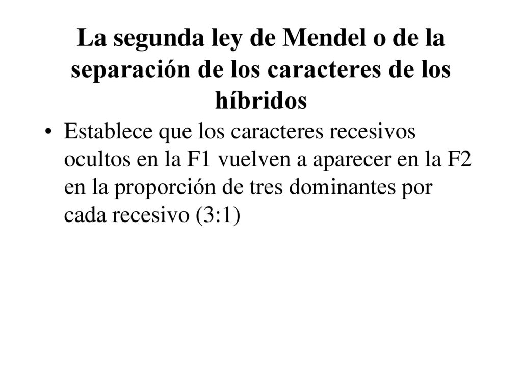 La segunda ley de Mendel o de la separación de los caracteres de los híbridos