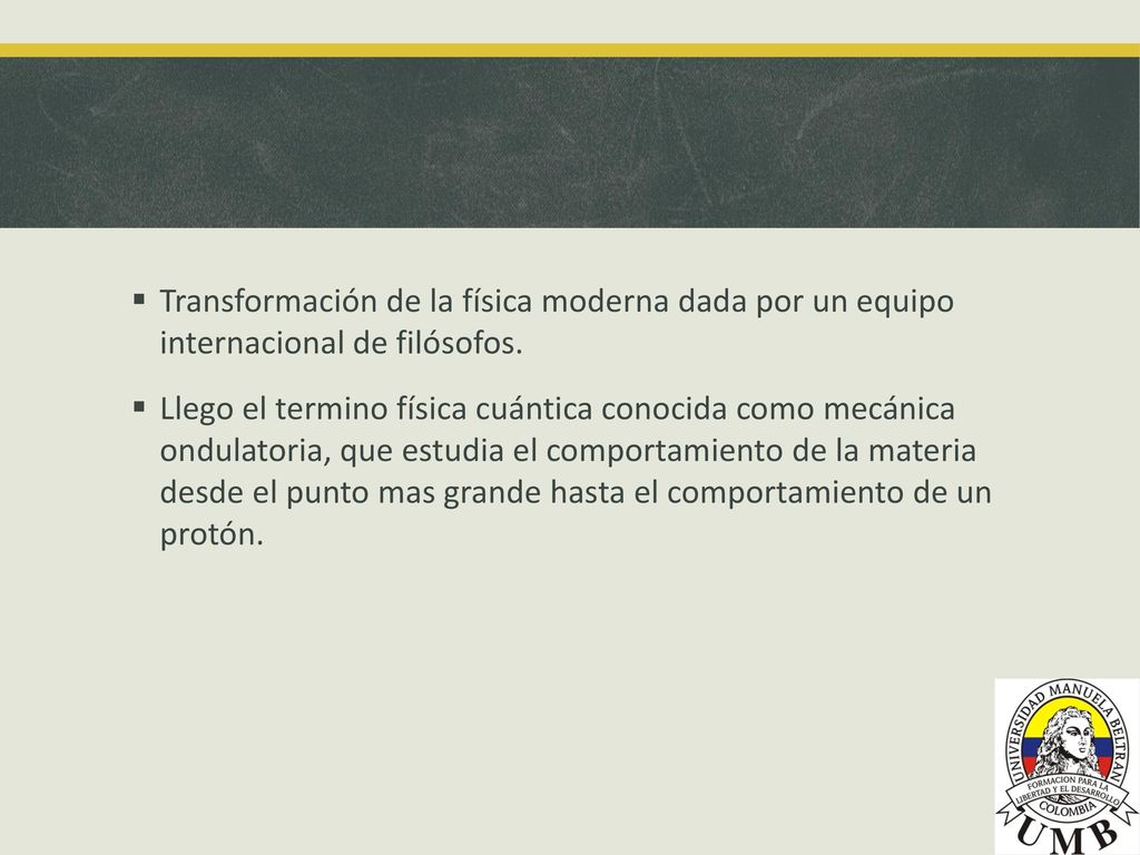 Transformación de la física moderna dada por un equipo internacional de filósofos.