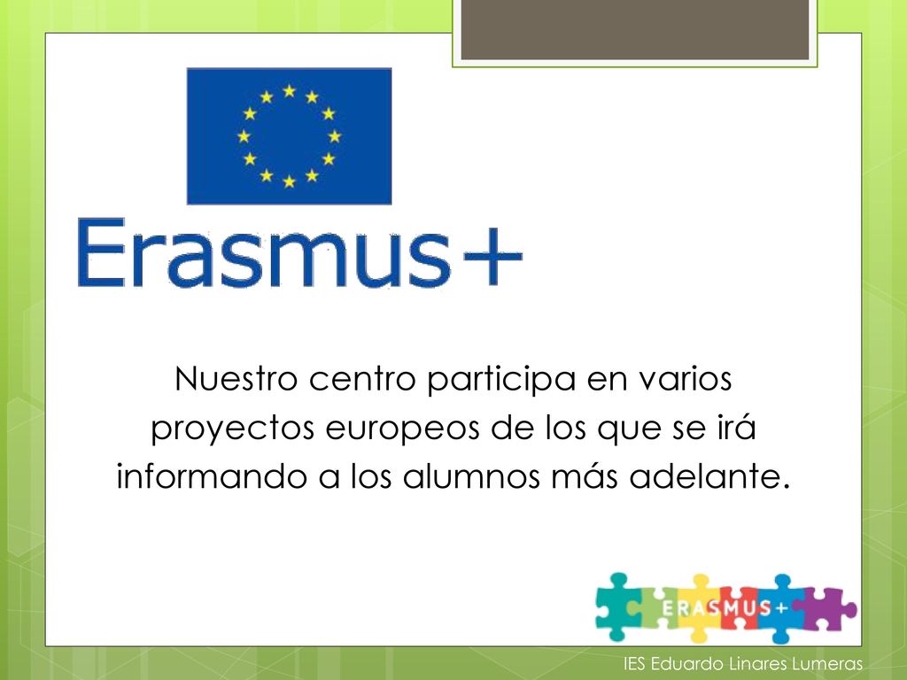 Nuestro centro participa en varios proyectos europeos de los que se irá informando a los alumnos más adelante.