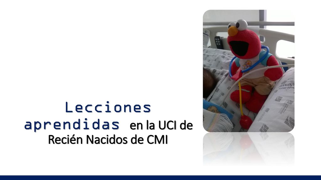 Lecciones aprendidas en la UCI de Recién Nacidos de CMI