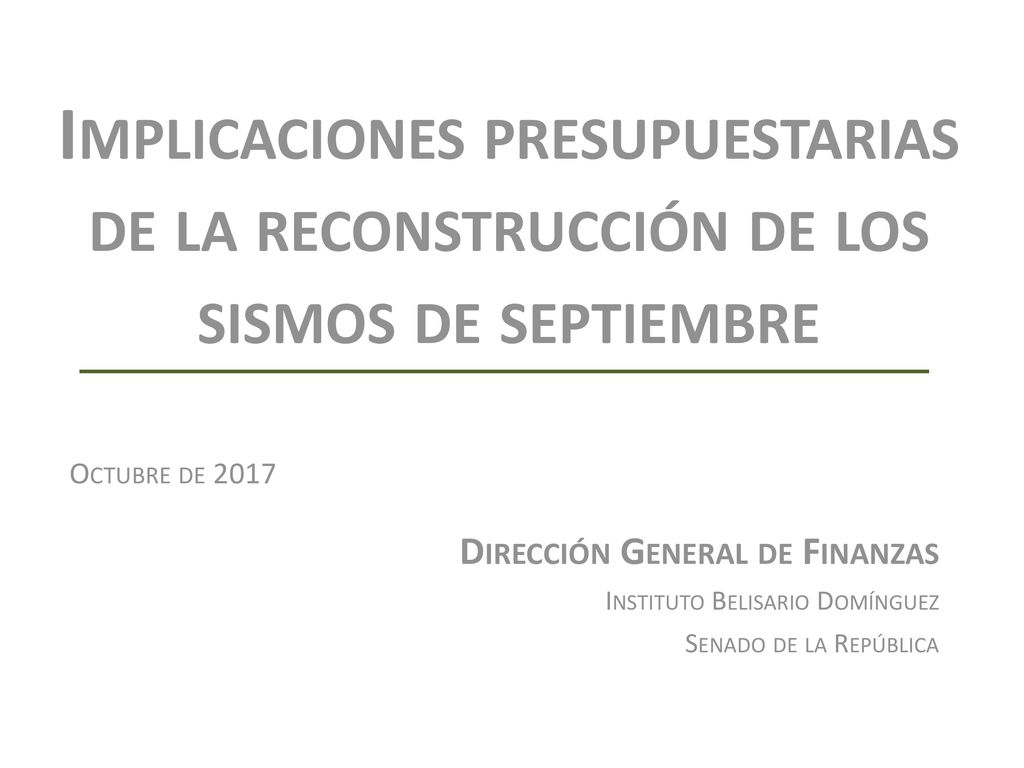 Implicaciones presupuestarias de la reconstrucción de los sismos de septiembre