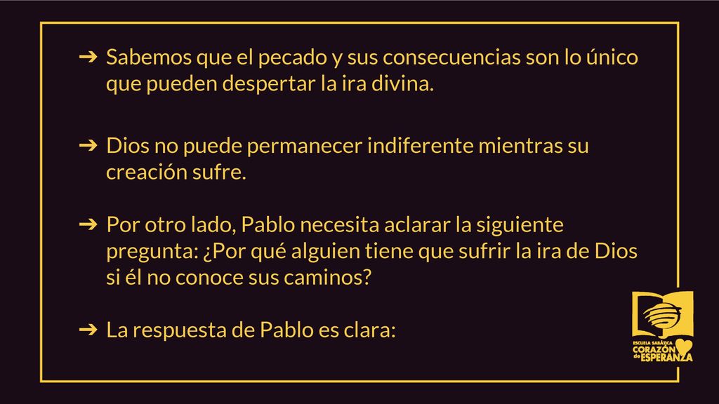Sabemos que el pecado y sus consecuencias son lo único que pueden despertar la ira divina.