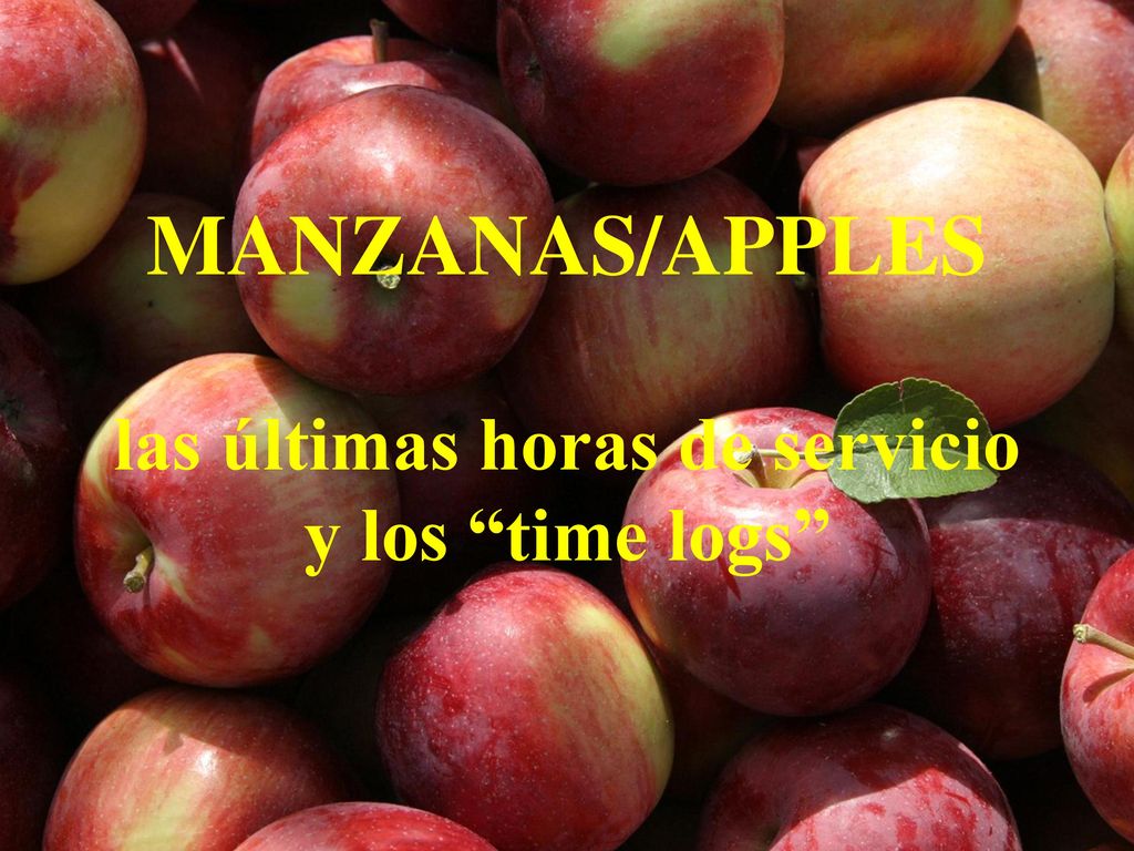 MANZANAS/APPLES las últimas horas de servicio y los time logs