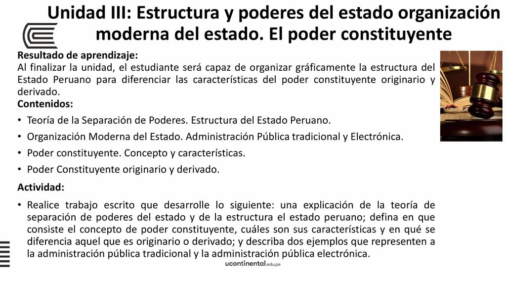 Unidad III: Estructura y poderes del estado organización moderna del estado. El poder constituyente