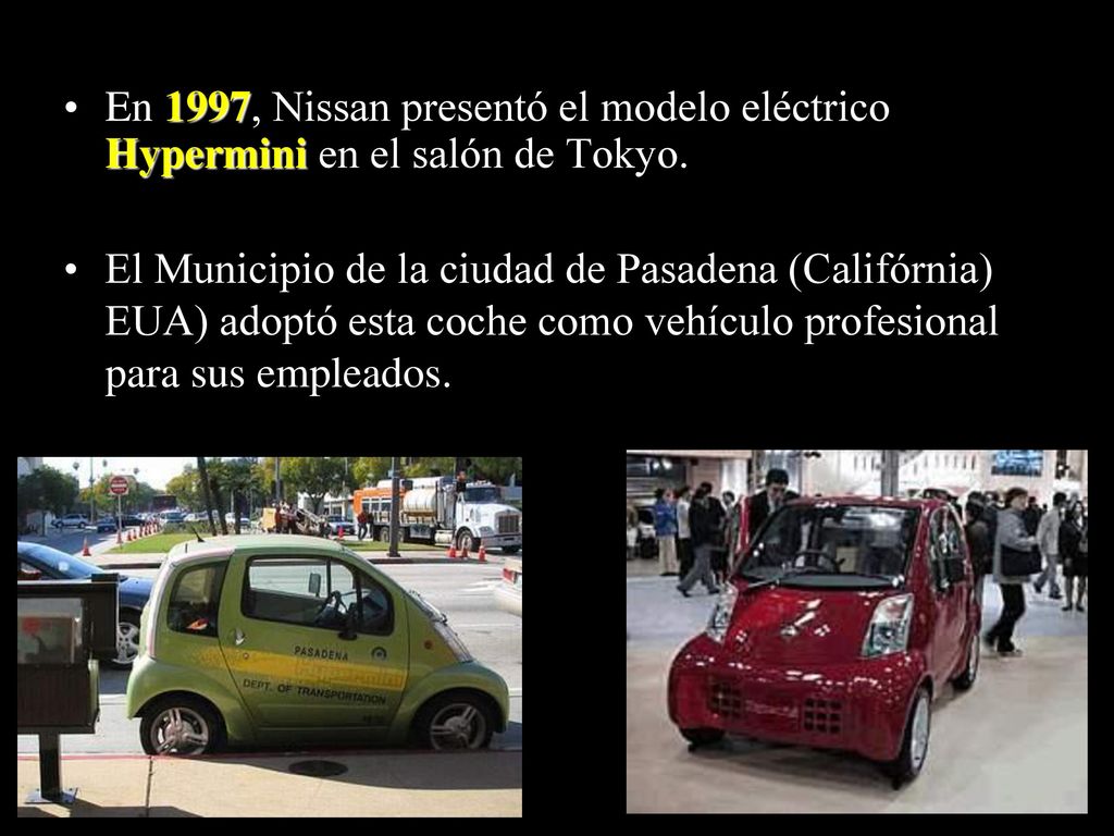 En 1997, Nissan presentó el modelo eléctrico Hypermini en el salón de Tokyo.