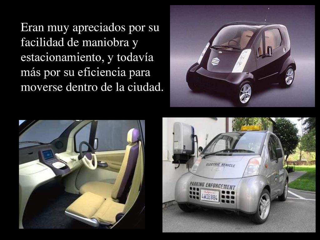 Eran muy apreciados por su facilidad de maniobra y estacionamiento, y todavía más por su eficiencia para moverse dentro de la ciudad.