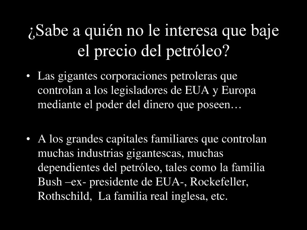¿Sabe a quién no le interesa que baje el precio del petróleo