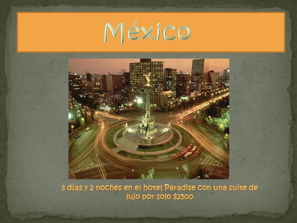 México 3 días y 2 noches en el hotel Paradise con una suite de lujo por solo $2500