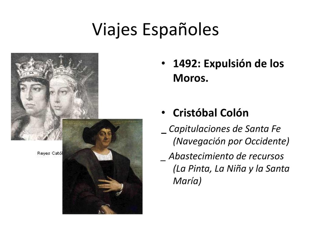 Viajes Españoles 1492: Expulsión de los Moros. Cristóbal Colón