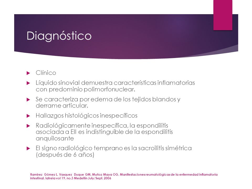 Diagnóstico Clínico. Líquido sinovial demuestra características inflamatorias con predominio polimorfonuclear.