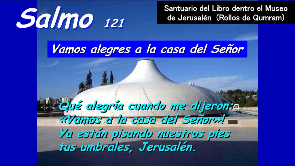 Santuario del Libro dentro el Museo de Jerusalén (Rollos de Qumram)